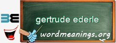 WordMeaning blackboard for gertrude ederle